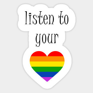 Listen to your heart Pride Sticker